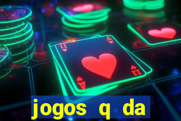 jogos q da dinheiro de verdade